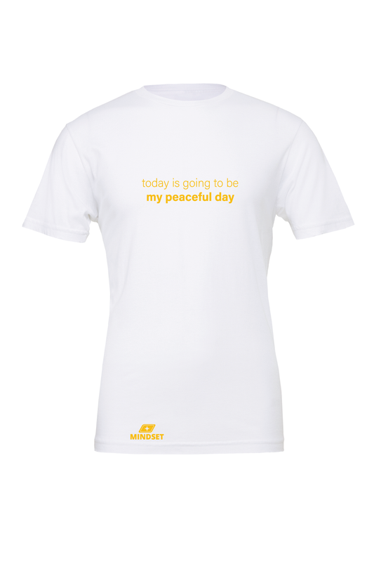Positive Mindset Today IS Going To Be My Peaceful Day T-Shirt