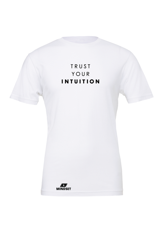 Positive Mindset Trust Your Intuition T-Shirt
