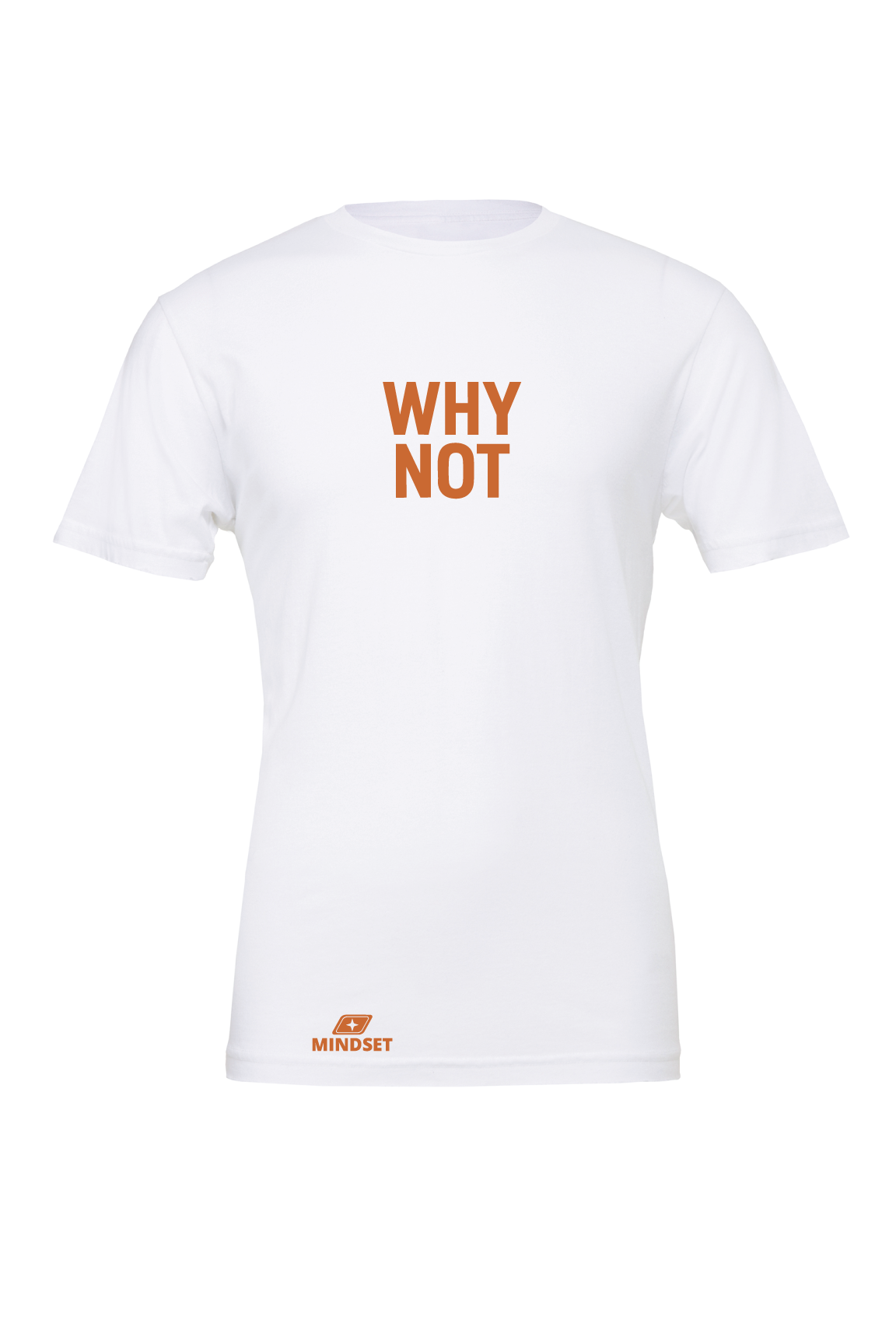 Positive Mindset Why Not T-Shirt