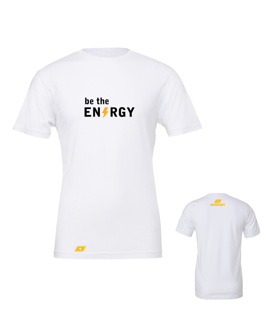 Positive Mindset Be The Energy T-Shirt