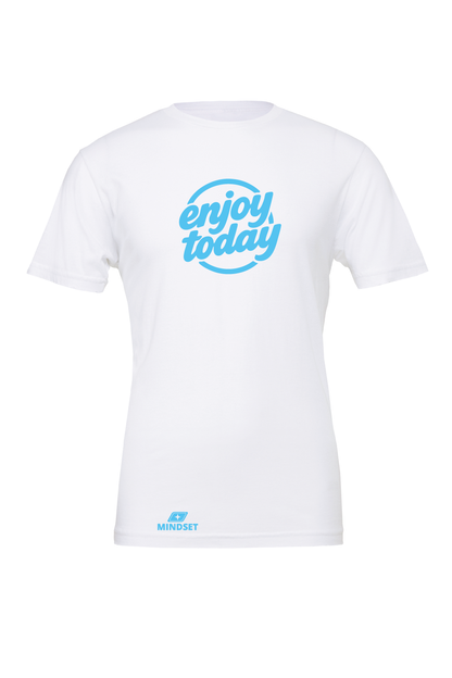 Positive Mindset Enjoy Today T-Shirt