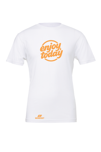 Positive Mindset Enjoy Today T-Shirt