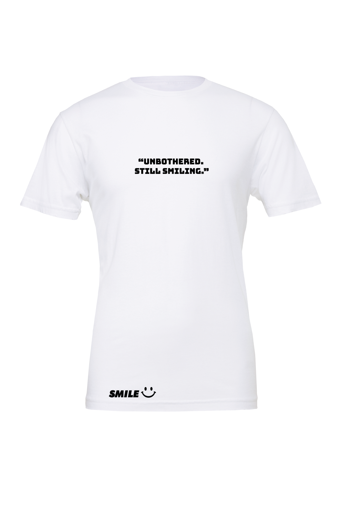 Smile Clothing Unbothered Still Smiling T-Shirt