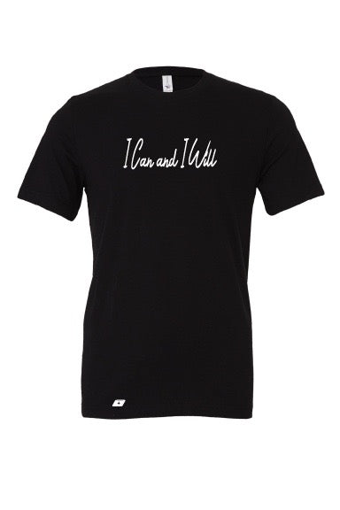 I Can and I Will T-Shirt